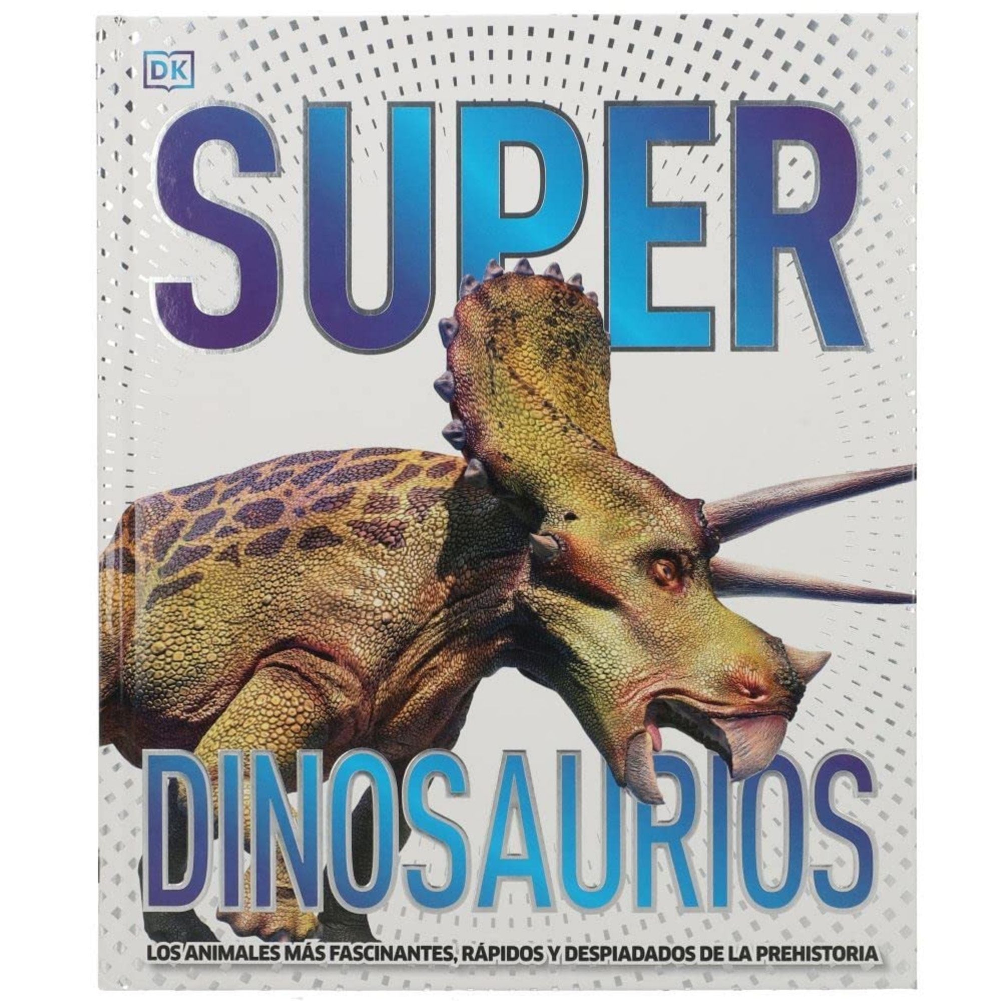 SÚPER DINOSAURIOS — DK