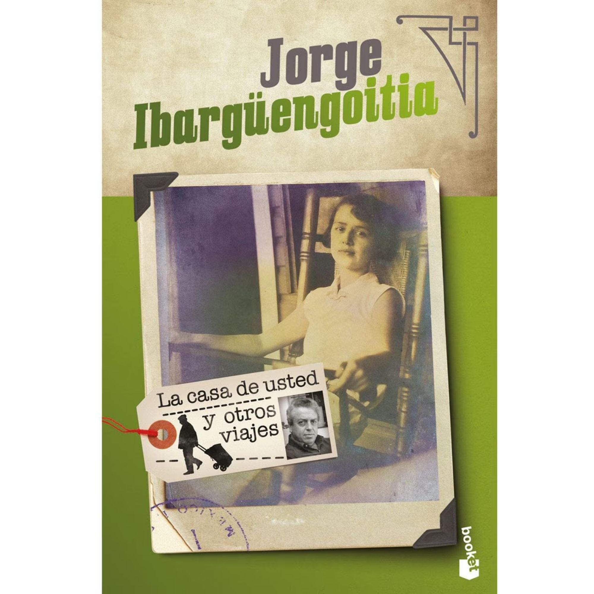 La casa de usted y otros viajes. Jorge Ibargüengoitia