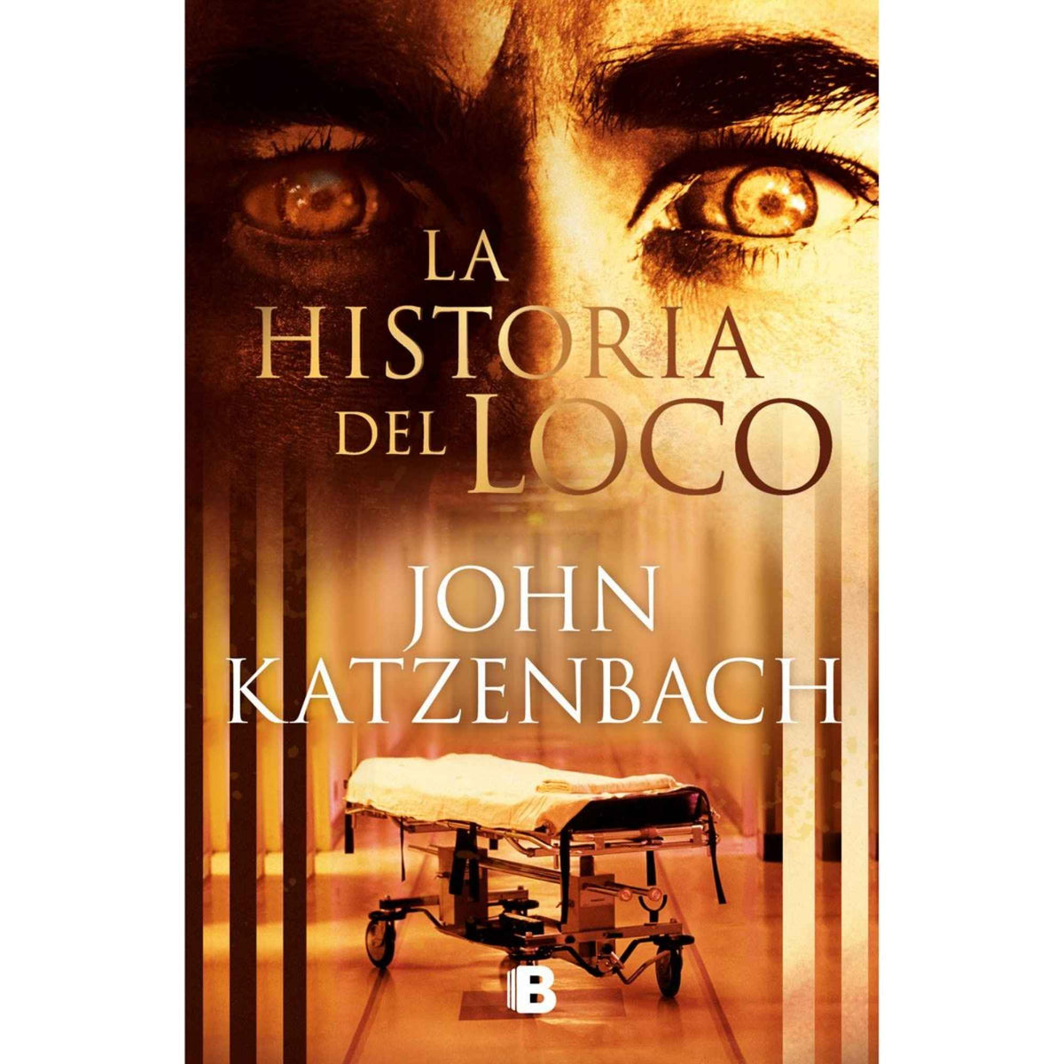 La Historia del Loco — John Katzenbach | Ediciones B