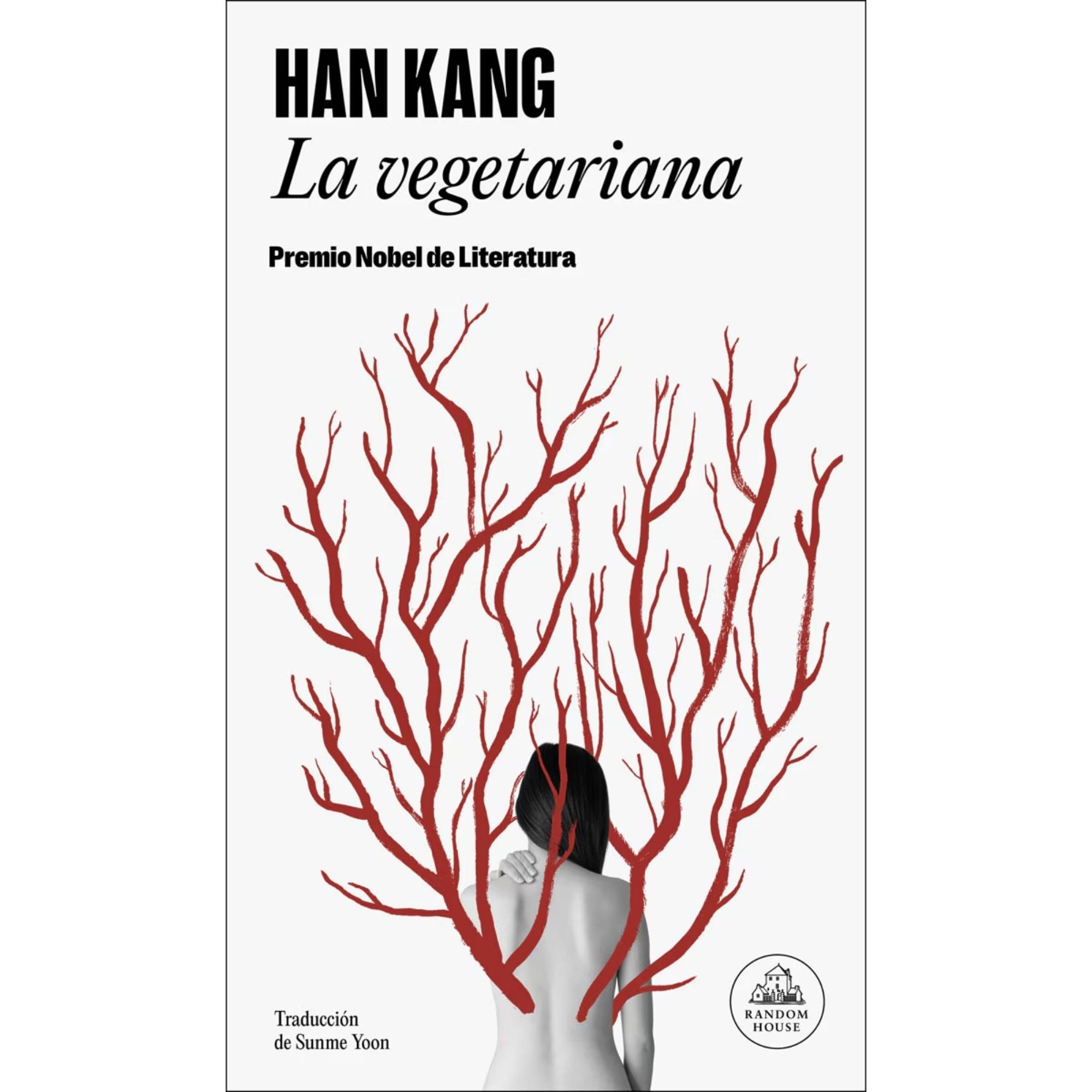 LA VEGETARIANA — HAN KANG | PREMIO NOBEL 2024