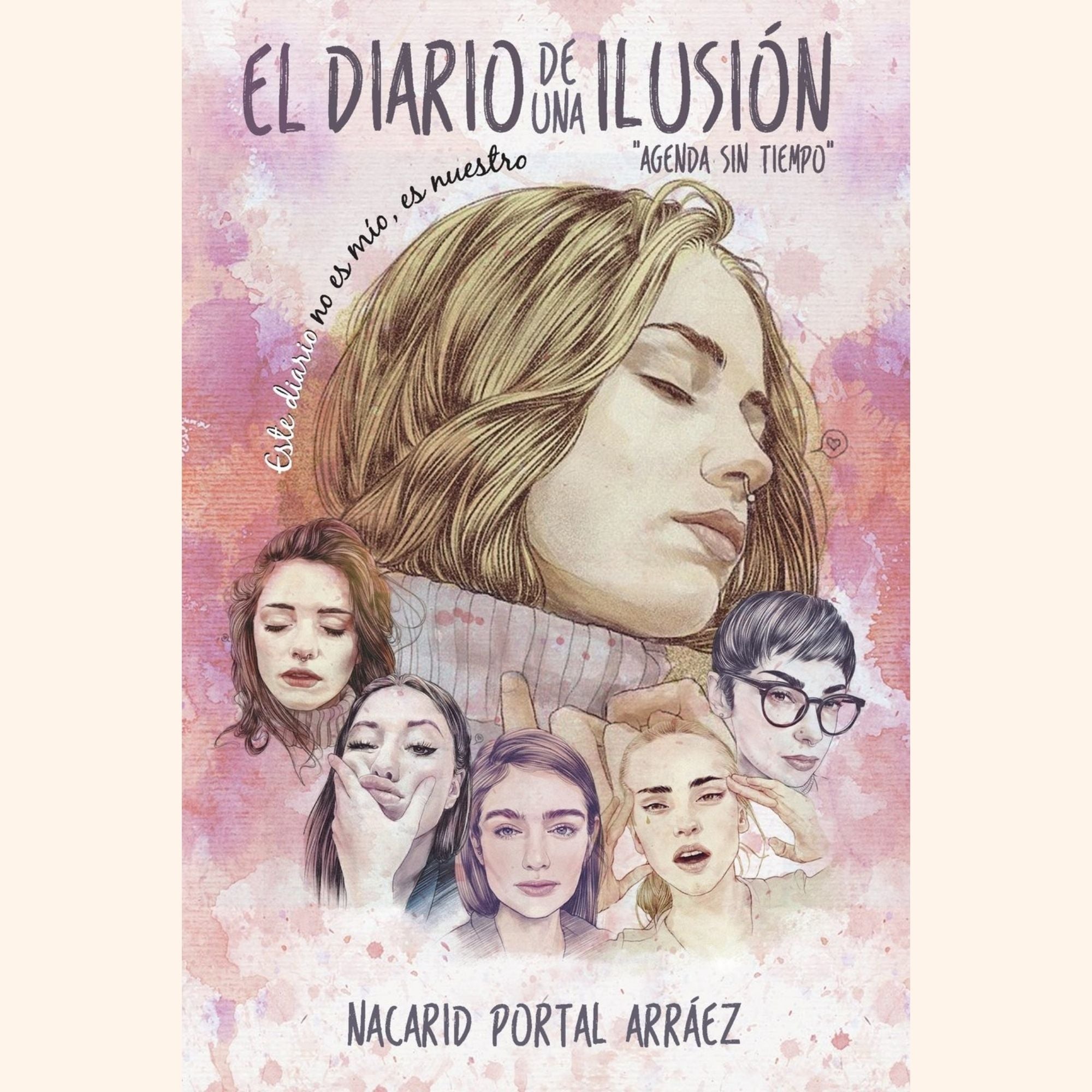 El Diario De Una Ilusión (Full Color): Este diario no es mío, es nuestro.