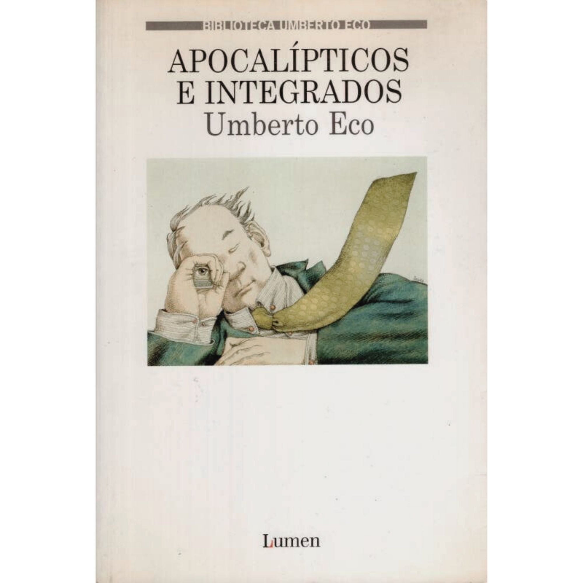 APOCALÍPTICOS E INTEGRADOS — UMBERTO ECO