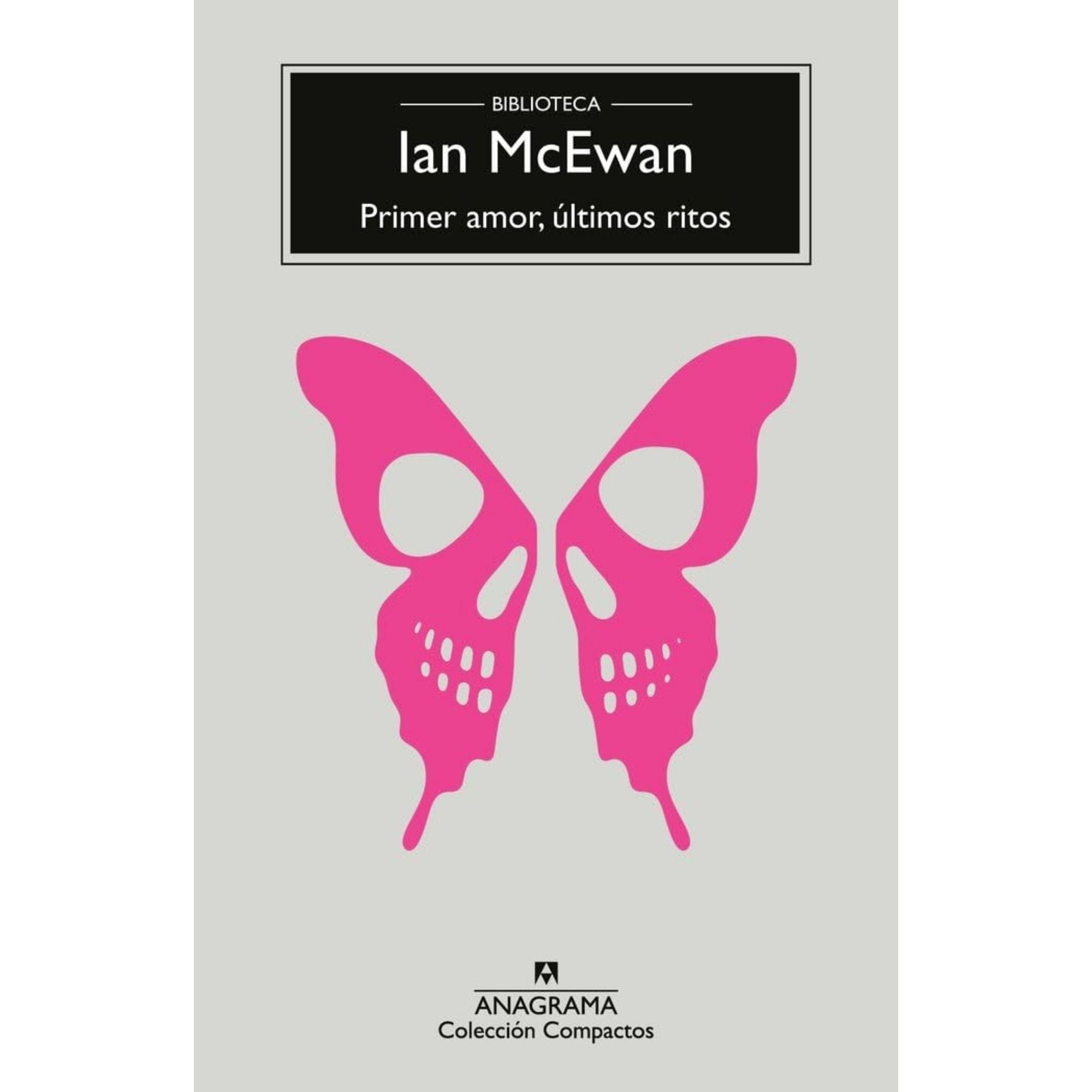PRIMER AMOR, ÚLTIMOS RITOS — IAN MCEWAN