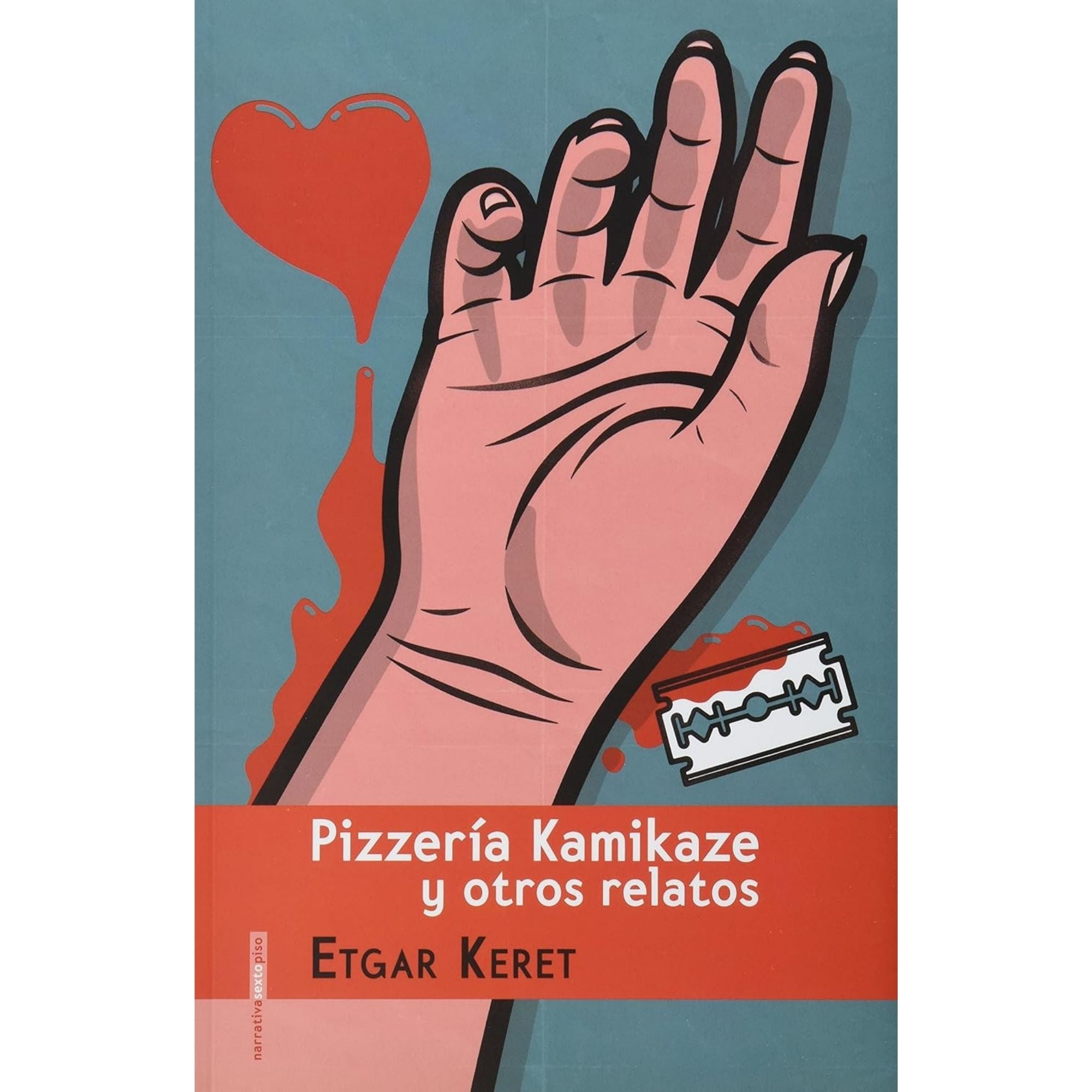 PIZZERÍA KAMIKAZE Y OTROS RELATOS — ETGAR KERET