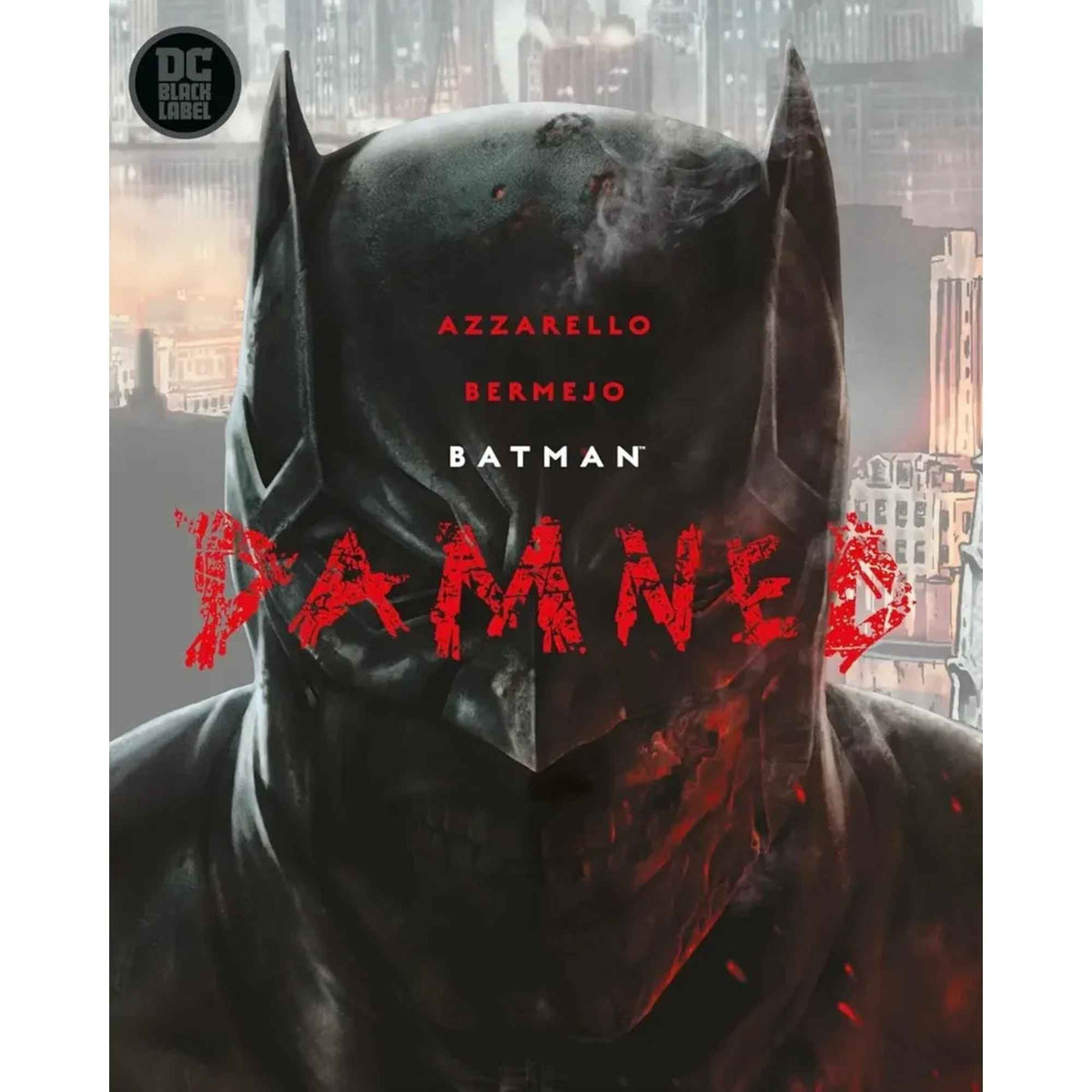 Batman: Damned — Edición Deluxe | Azzarello y Bermejo