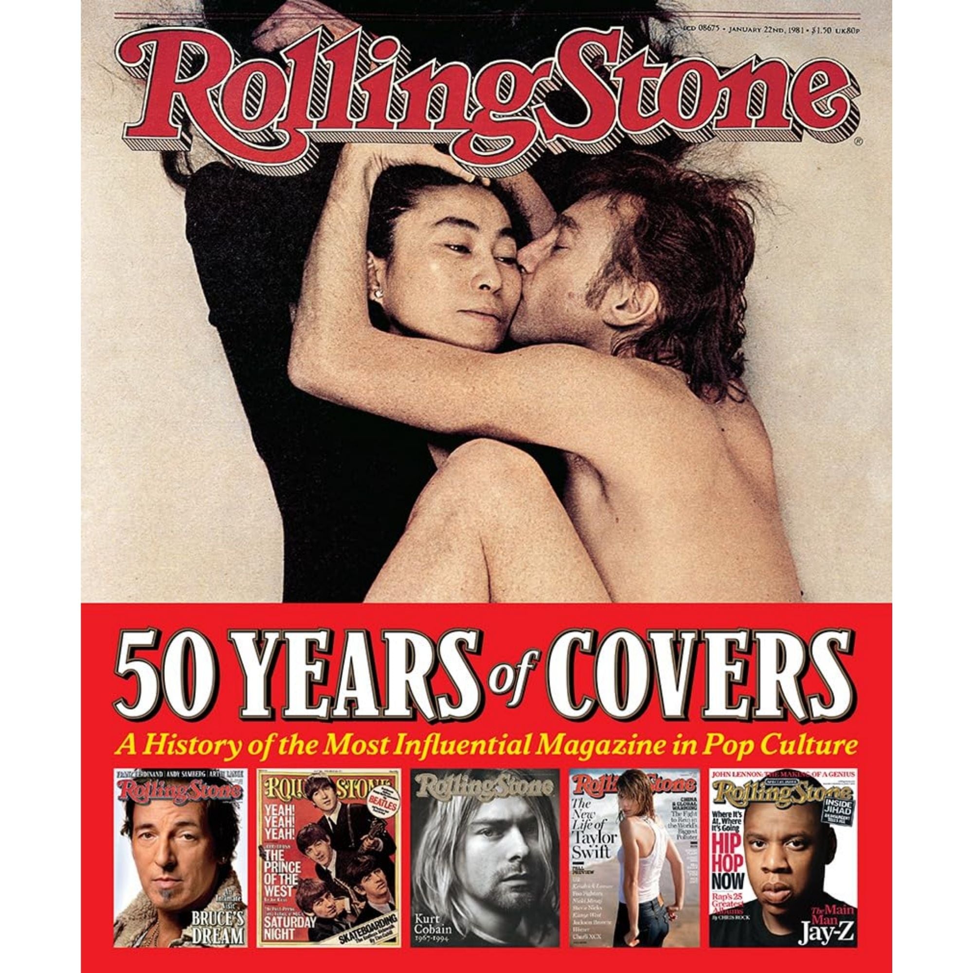 Rolling Stone 50 Years of Covers: A History of the Most Influential Magazine in Pop Culture