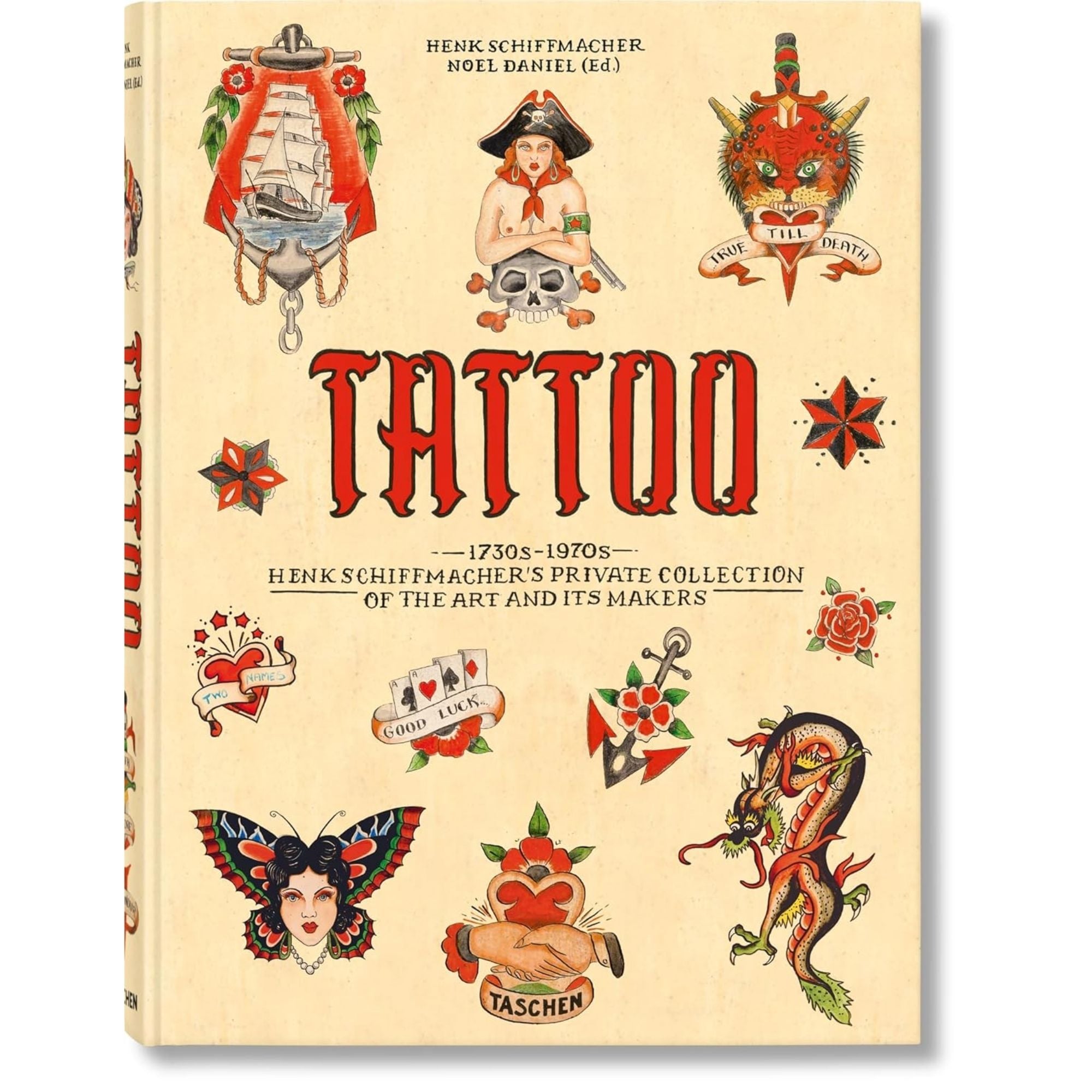 TATTOO 1730S–1970S: HENK SCHIFFMACHER'S PRIVATE COLLECTION
