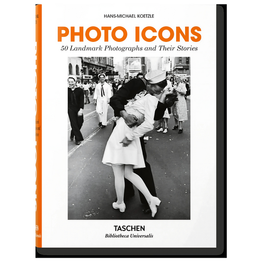 Photo Icons. 50 Landmark Photographs and Their Stories