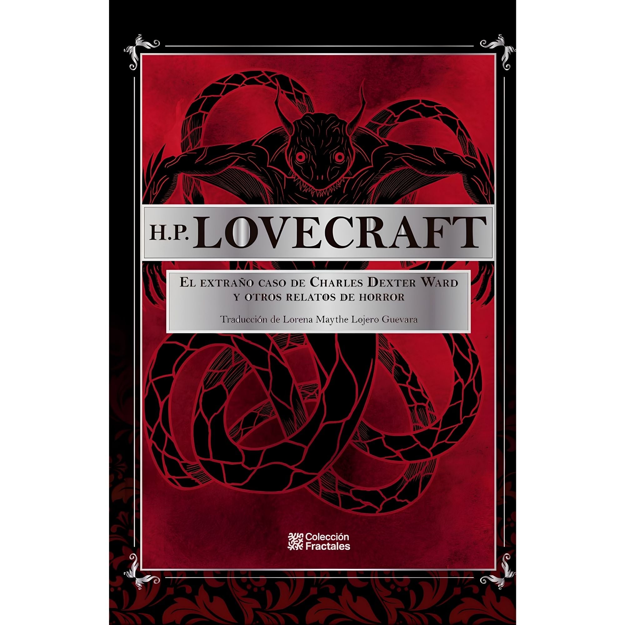 Lovecraft: El extraño caso de Charles Dexter Ward y otros relatos