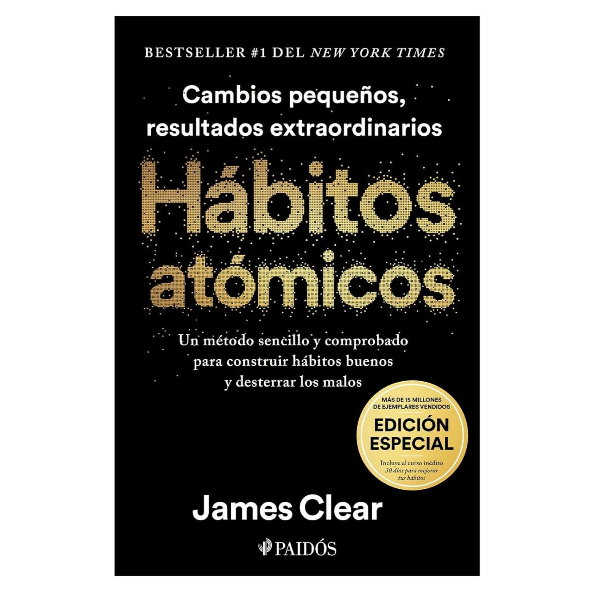 HÁBITOS ATÓMICOS: EDICIÓN ESPECIAL — JAMES CLEAR