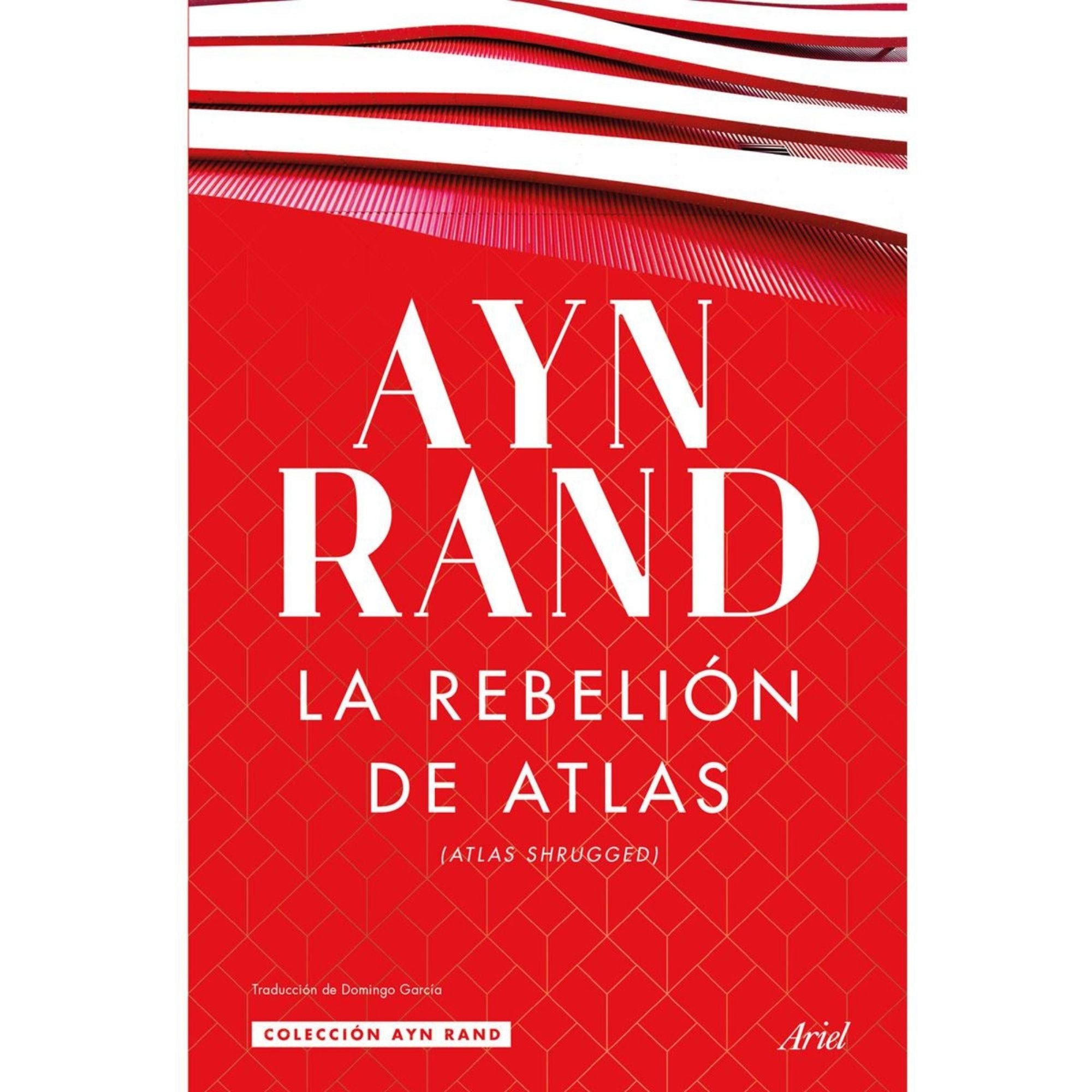 LA REBELIÓN DE ATLAS — AYN RAND