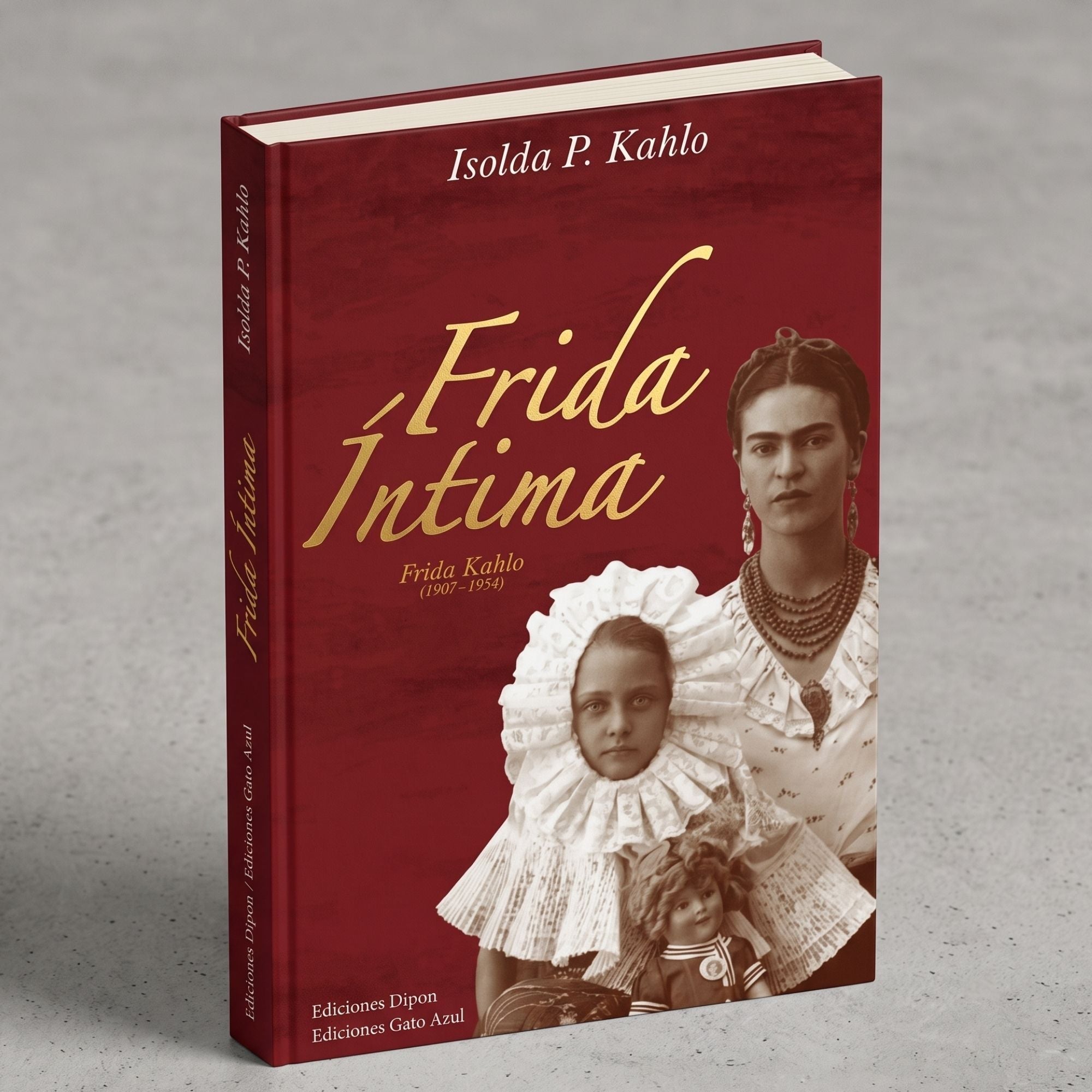 Frida Íntima. Frida Kahlo 1907-1954