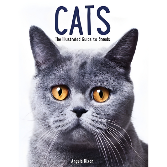 Cats: The Illustrated Guide to Breeds