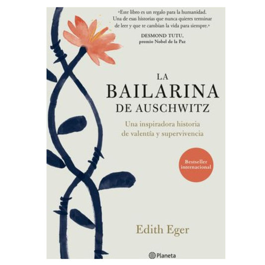 La Bailarina De Auschwitz. Una Inspiradora Historia De Valentía Y Supervivencia