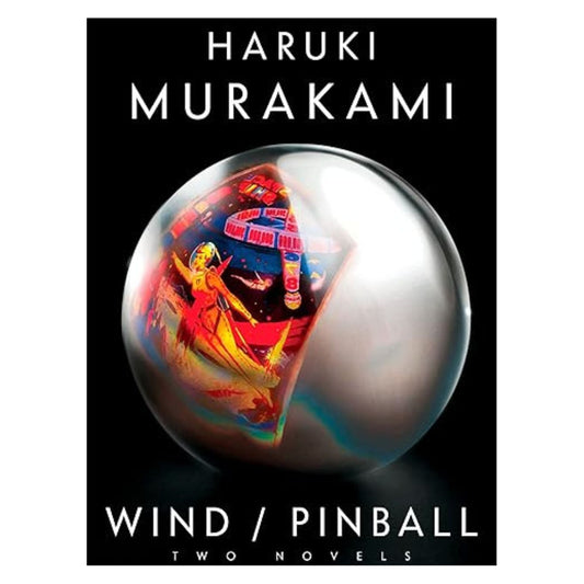 Wind/Pinball: Two novels