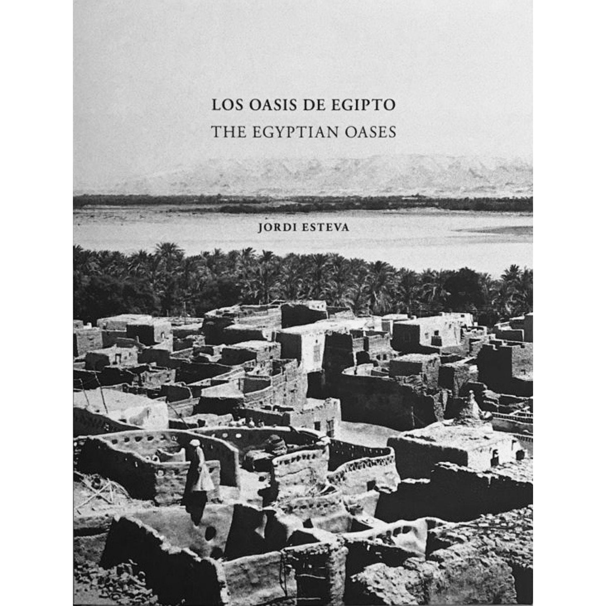 JORDI ESTEVA: THE EGYPTIAN OASES