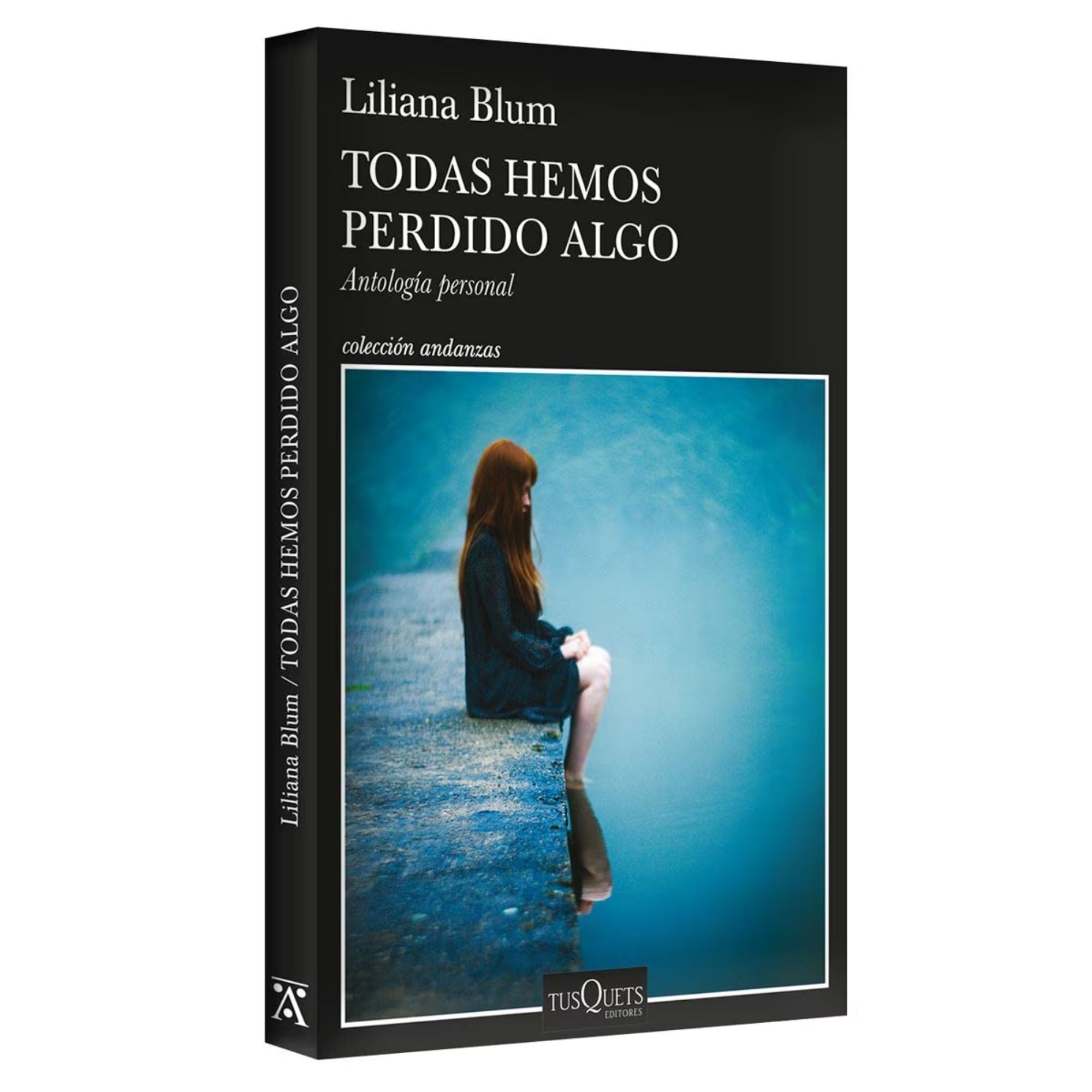 TODAS HEMOS PERDIDO ALGO — LILIANA BLUM