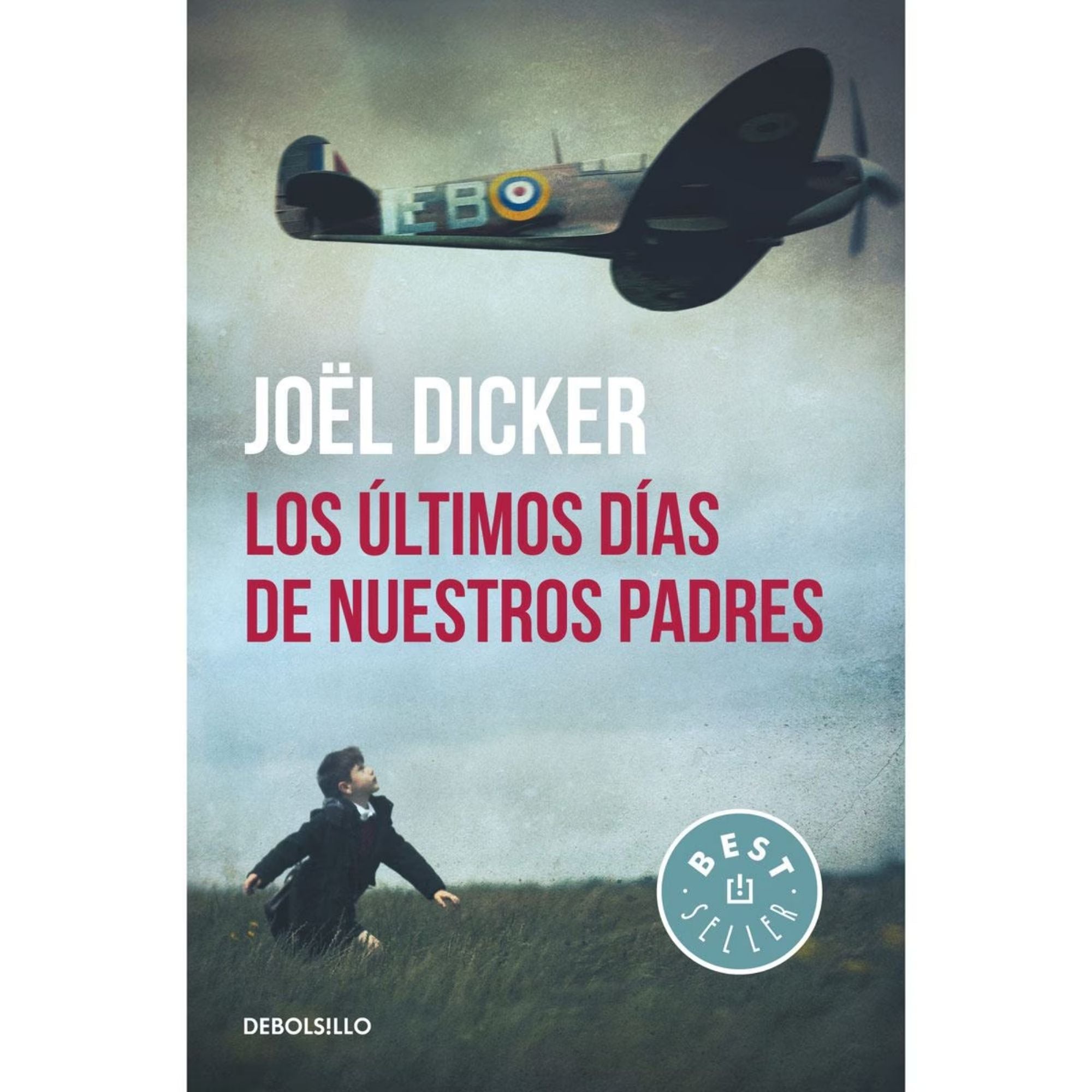 LOS ÚLTIMOS DÍAS DE NUESTROS PADRES — JOËL DICKER