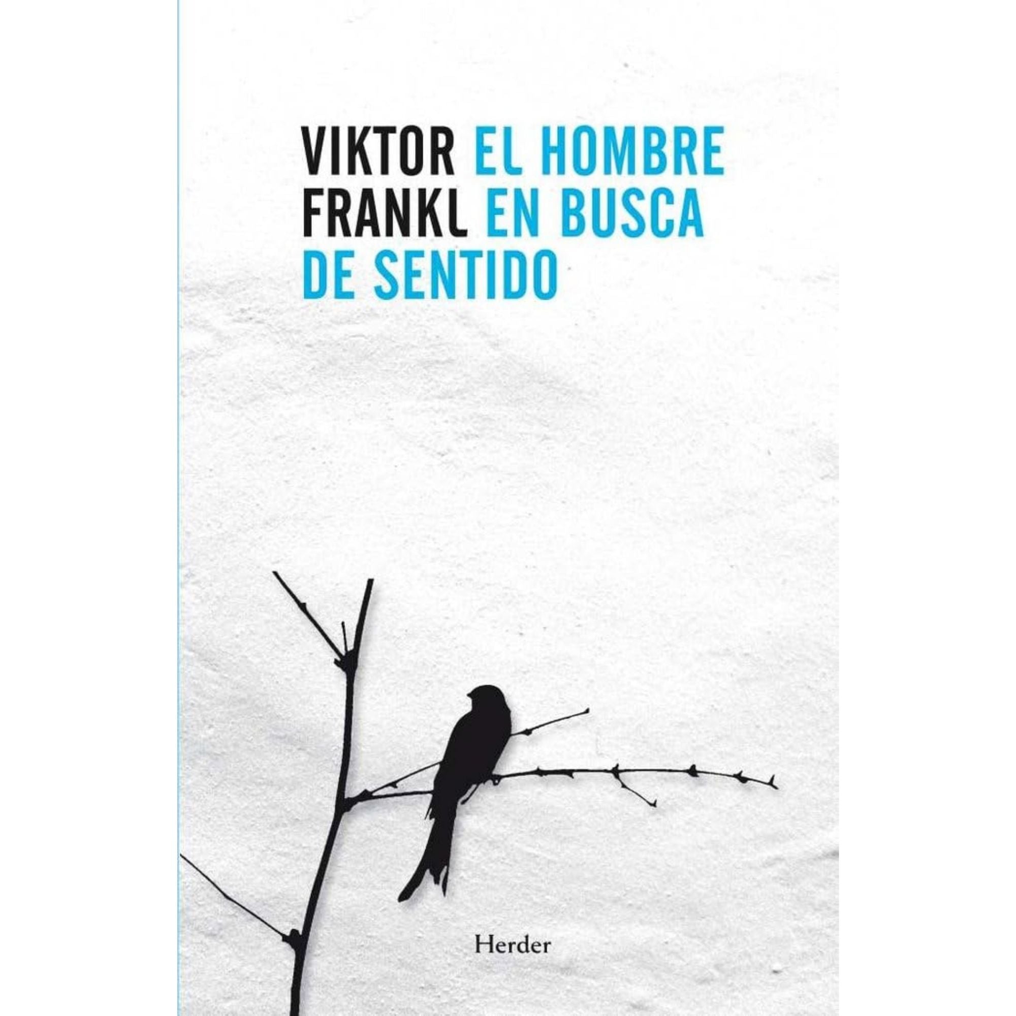 EL HOMBRE EN BUSCA DE SENTIDO — VIKTOR FRANKL