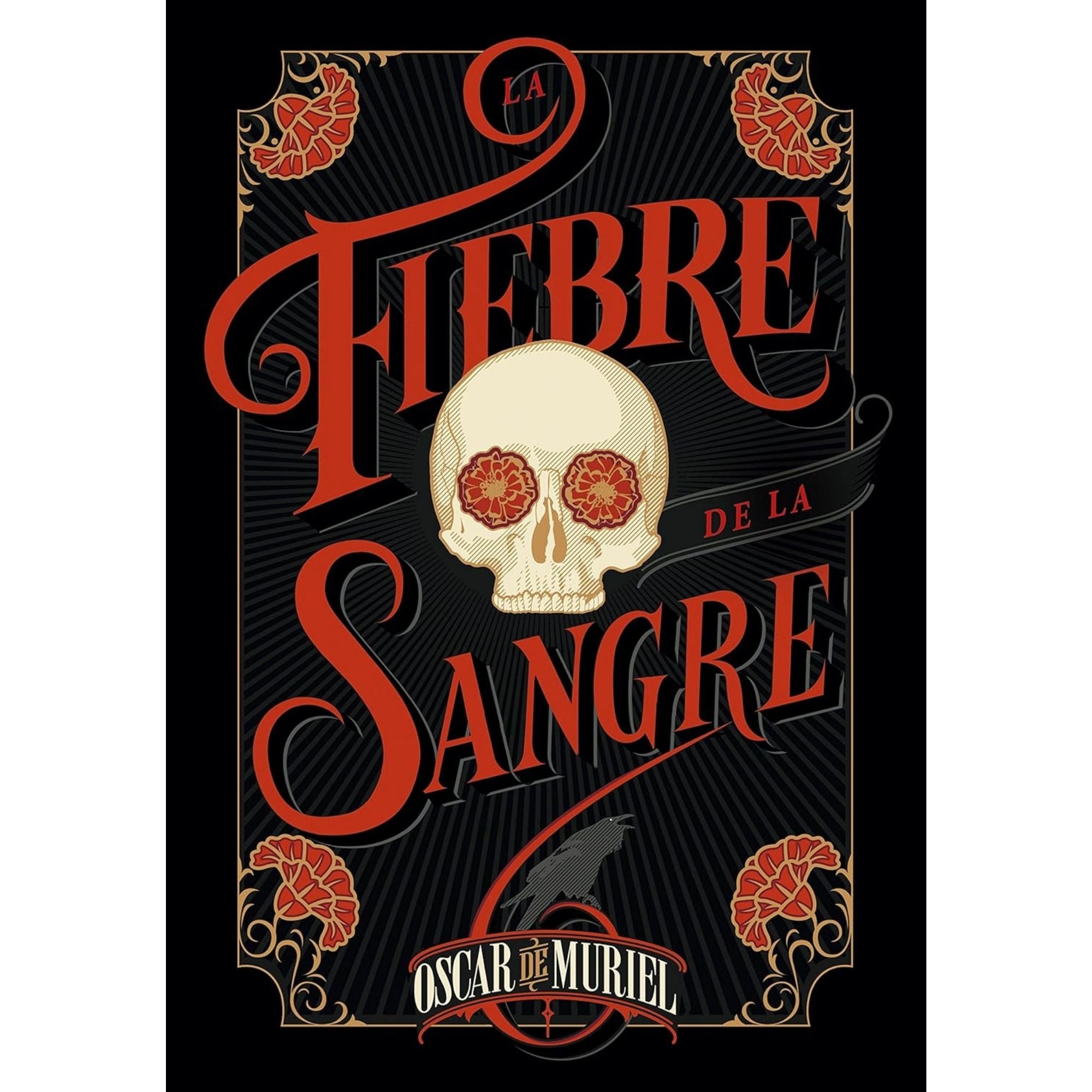 LA FIEBRE DE LA SANGRE — OSCAR DE MURIEL